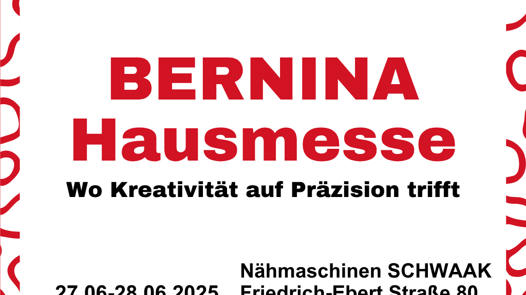Einladung zur Bernina Hausmesse in Dinslaken! 🎉 - Nähmaschinen SCHWAAK