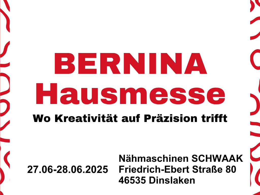 Einladung zur Bernina Hausmesse in Dinslaken! 🎉 - Nähmaschinen SCHWAAK